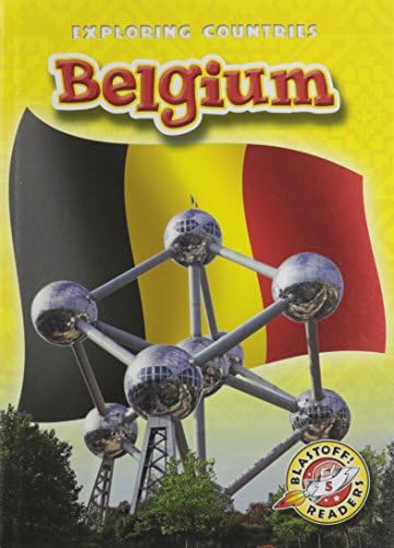 Belgium (Blastoff! Readers: Exploring Countries: Level 5 (Library)) Library Binding – Illustrated, August 1, 2012