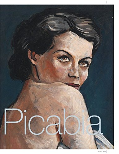 Francis Picabia (English, German and French Edition) by Hans-Peter Wipplinger, Zdenek Felix, Jean-Jacques Lebel, Rainer Metzger