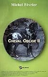 Image de Cheval oblige II (French Edition)