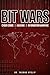 BIT WARS: Cyber Crime, Hacking & Information Warfare by Thomas Hyslip