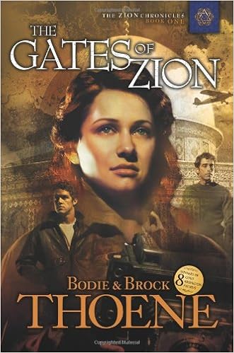 The Gates Of Zion Zion Chronicles Thoene Bodie Thoene Brock 9781414301020 Amazon Com Books