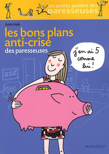 Les  bons plans anti-crise des paresseuses