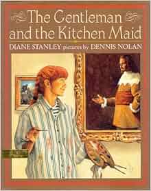 The Gentleman And The Kitchen Maid Diane Stanley