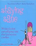 Image de Staying Sane: 99 Ways to Stop Yourself Going Mad When You Become a Mother