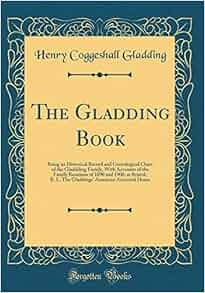 The Gladding Book Being An Historical Record And