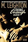 Strong Enough ("Tall, Dark, and Dangerous" Book 1)