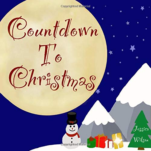 Amazon Com Countdown To Christmas 365 Days 9781688993426 Wilson Jessica Lynn Books Amazon Com Countdown To Christmas 365 Days 9781688993426 Wilson Jessica Lynn Books