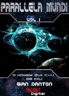 Livro Parallela Mundi - O Homem que caiu do Céu