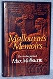 Mallowan's Memoirs The autobiography of Max Mallowan by Mallowan, M.E.L. (1977) Hardcover