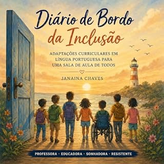 Livro Diário de Bordo da Inclusão: Adaptações Curriculares em Língua Portuguesa para uma Sala de Aula de Todos (PEDAGÓGICOS)