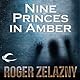 Nine Princes in Amber: The Chronicles of Amber, Book 1