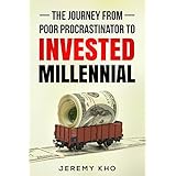 The Journey From Poor Procrastinator to Invested Millennial