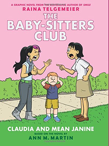 Claudia and Mean Janine: Full-Color Edition (The Baby-Sitters Club Graphix #4)