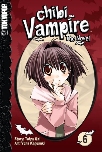 [F.R.E.E] Chibi Vampire: The Novel, Vol. 6 [Z.I.P]