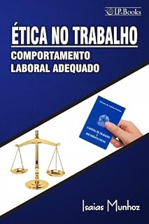 Livro Ética no Trabalho Comportamento Laboral Adequado...