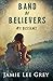 Band of Believers, Book 1: Dissent by Jamie Lee Grey