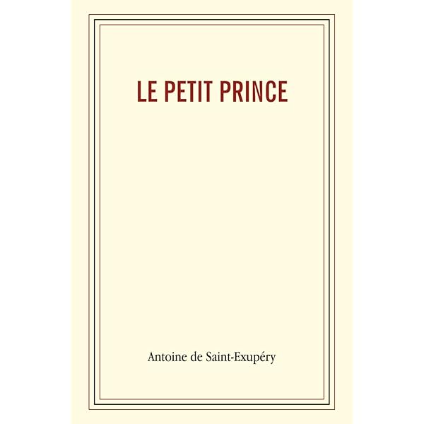 Le Petit Prince (french): The Timeless Classic with a Touch of