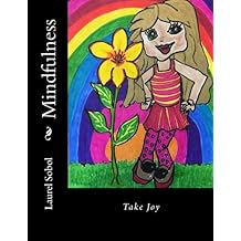 Mindfulness (Mindfulness is the mental physical and spiritual wellness living in the moment to the fullest)