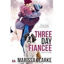 Three Day Fiancee (A Romantic Comedy) (Animal Attraction)