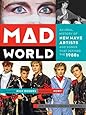 Mad World: An Oral History of New Wave Artists and Songs That Defined the 1980s