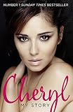 Cheryl: My Story by Professor Cheryl Cole