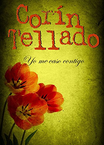 Yo me caso contigo (Volumen independiente) (Spanish Edition)