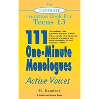 The Ultimate Audition Book for Teens: 111 One-Minute Monologues ...
