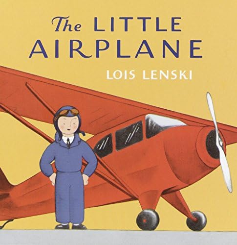The Little Airplane (Lois Lenski Books) Hardcover – Picture Book, May 27, 2003