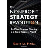 The Nonprofit Strategy Revolution: Real-Time Strategic Planning in a Rapid-Response World