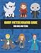 Harry Potter Drawing guide for Kids and Teens: The Step-by-Step Guide to Draw Your Favorite Harry Potter Characters