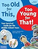 Too Old for This, Too Young for That!: Your
