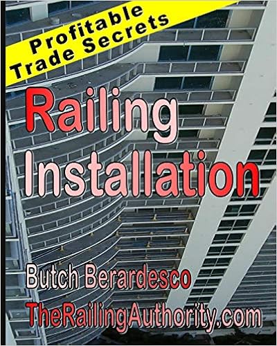 Railing Instlation: Profitable Trade Secrets