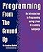 Programming from the Ground Up by Jonathan Bartlett, Dominick Bruno Jr
