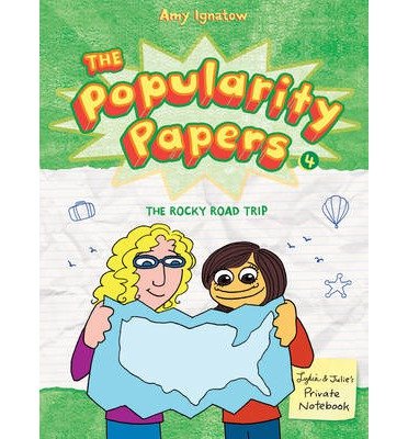 The Rocky Road Trip of Lydia Goldblatt & Julie Graham-Chang (The Popularity Papers #4)