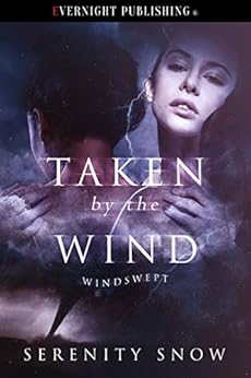 Taken by the Wind (Windswept Book 1) by [Snow, Serenity ]