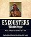 Encounters With the People: Written and Oral Accounts of Nez Perce Life to 1858 (Voices from Nez Per by 