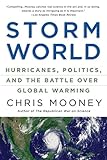 Storm World: Hurricanes, Politics, and the Battle Over Global Warming cover