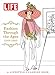 LIFE Fashion Through The Ages (1870-1940): A Lifestyle Coloring Book by The Editors of LIFE