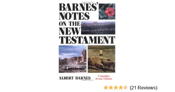 Barnes Notes On The New Testament Albert Barnes - 