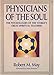Physicians of the Soul: The Psychologies of the World's Great Spiritual Teachers by
