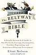 The Beltway Bible: A Totally Serious A-Z Guide to Our No-Good, Corrupt, Incompetent, Terrible, Depressing, and Sometimes Hilarious Government