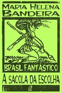 Livro Brasil Fantástico - A sacola da escolha