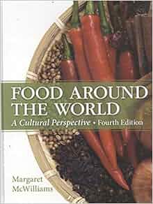 Food Around The World A Cultural Perspective 4th Edition