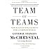 Team of Teams: New Rules of Engagement for a Complex World
