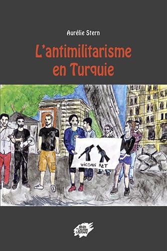 L' antimilitarisme en Turquie