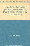El poder de la imagen publica (Spanish Edition) by 