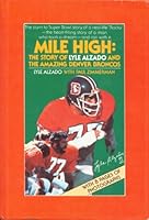 Mile high: The story of Lyle Alzado and the amazing Denver Broncos 042503920X Book Cover