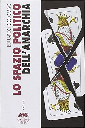 Eduardo Colombo - Lo spazio politico dell'anarchia (2008)