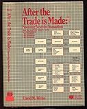 After the Trade Is Made : Processing Securities Transactions, Weiss, David M., 0130185817