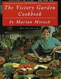The Victory Garden Cookbook The Victory Garden Cookbook